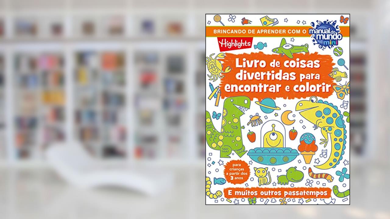 Capa de Livro de coisas divertidas para encontrar e colorir: E muitos outros passatempos, do autor Highlights