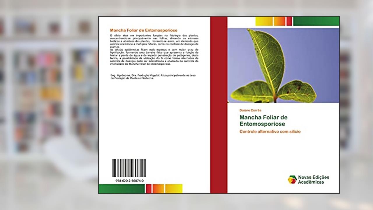 Capa de Mancha Foliar de Entomosporiose: Controle alternativo com silício, do autor Daiane Corrêa
