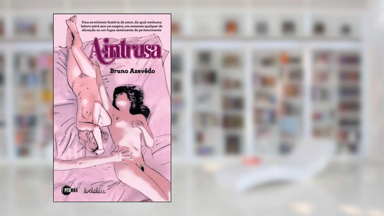 Capa de A intrusa (Coleção Ardente Livro 1654), do autor Bruno Azevêdo