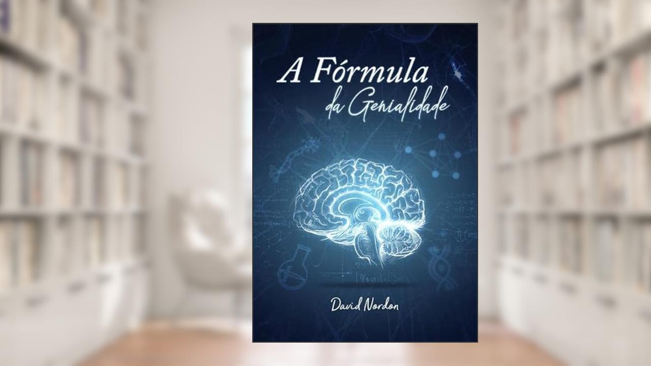A Formula da Genialidade, do autor David Nordon