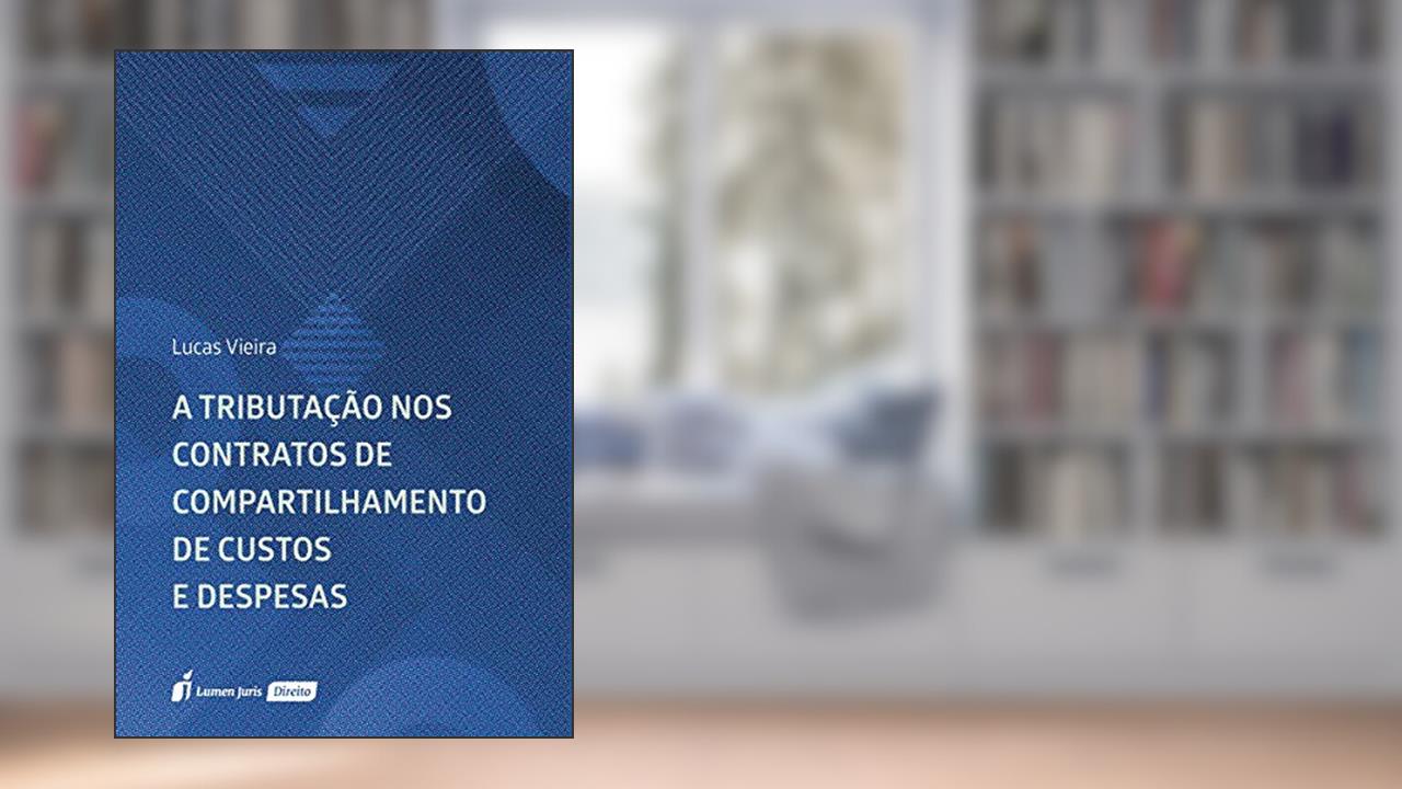 Capa de Tributação Nos Contratos De Compartilhamento De Custos E Despesas, A - 2020, do autor Lucas Vieira