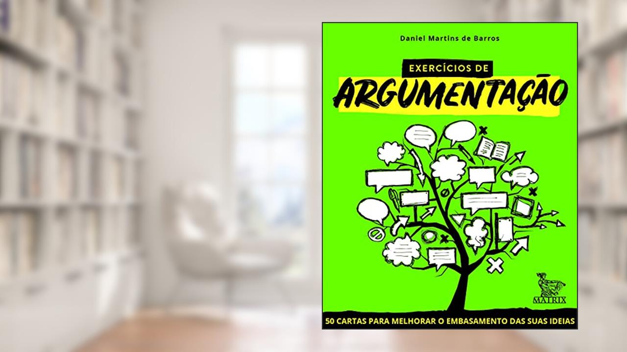 Capa de Exercícios de argumentação: 50 cartas para melhorar o embasamento das suas ideias, do autor Daniel Martins de Barros