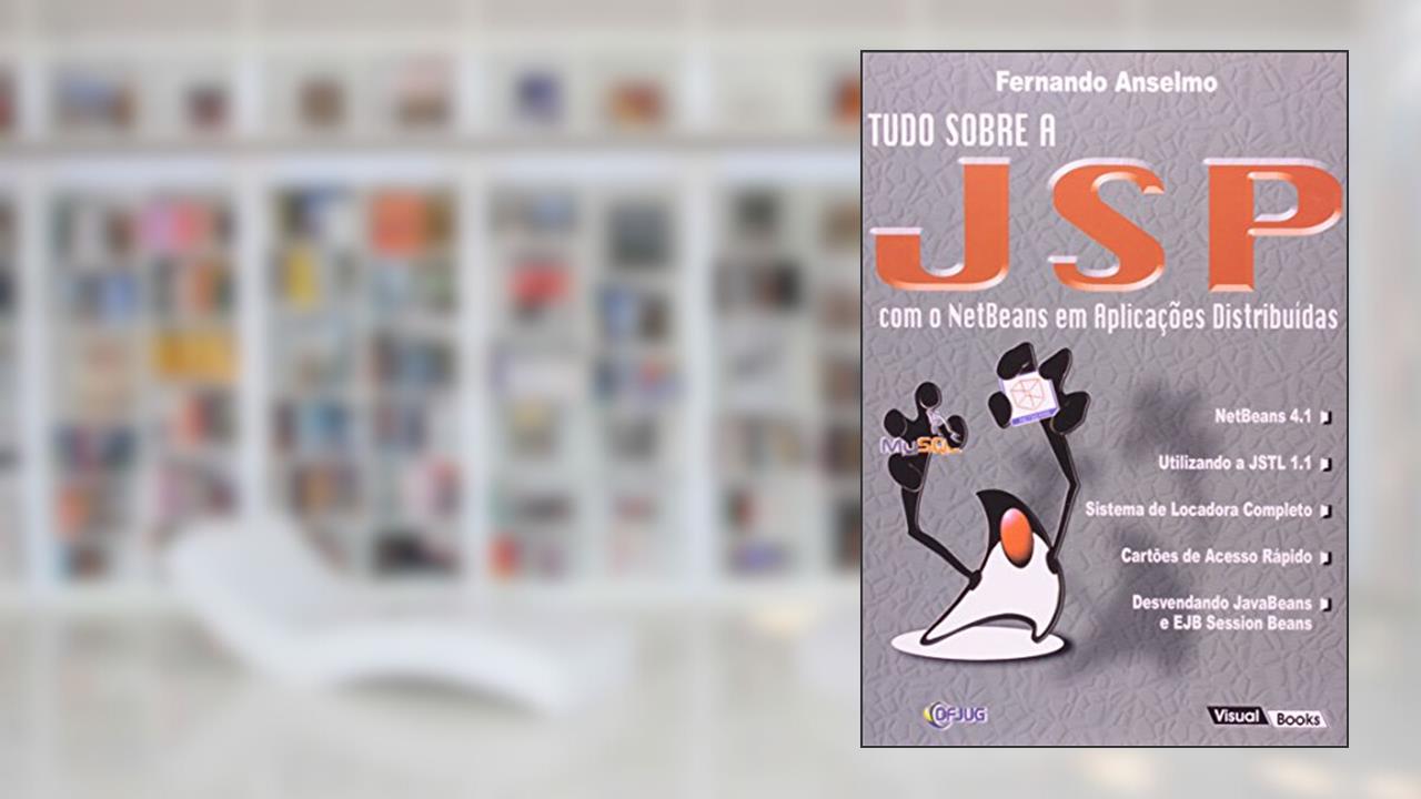 Tudo Sobre JSP. Com o Netbeans em Aplicações Distribuídas, do autor Vários Autores