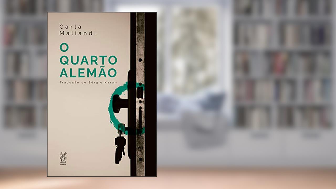 Capa de O quarto alemão, do autor Carla Maliandi; Sérgio Karam