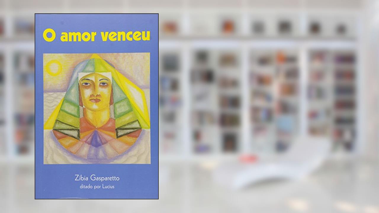 Capa de O Amor Venceu, do autor Zibia Gasparetto