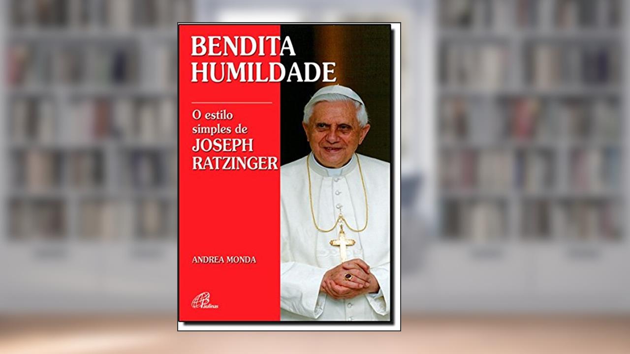 Capa de Bendita humildade: O estilo simples de Joseph Ratzinger, do autor Andrea Monda