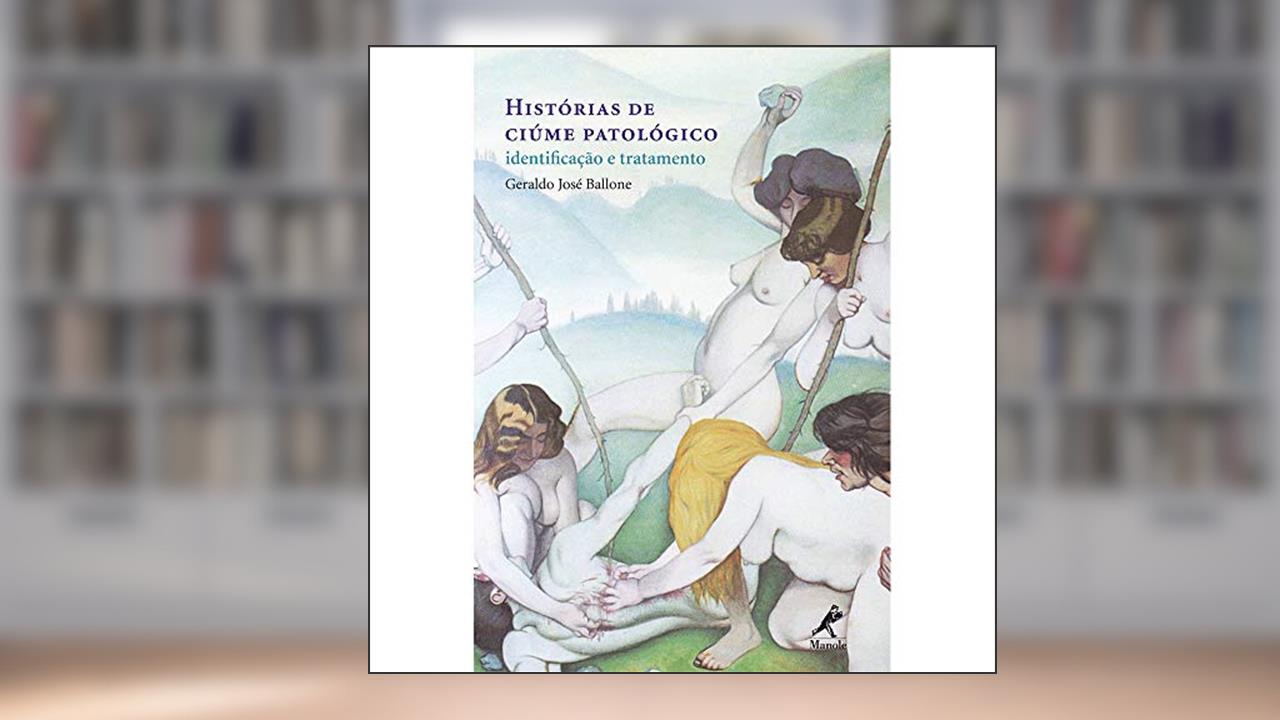 Capa de Histórias de ciúme patológico, do autor Geraldo josé Ballone