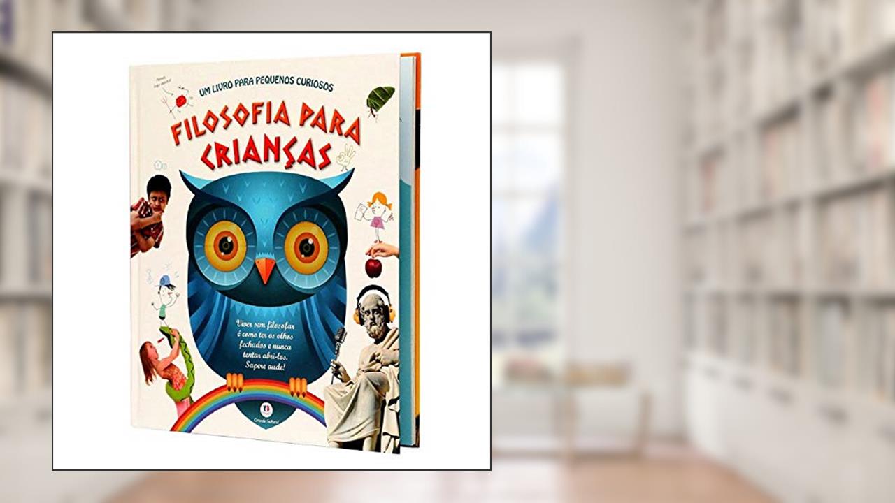 Filosofia para crianças: Um livro para pequenos curiosos, do autor Carme Martín
