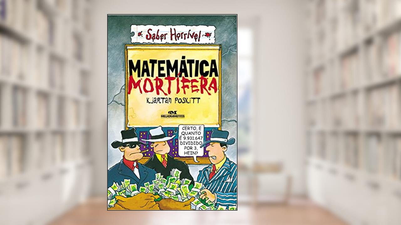Capa de Matemática mortífera, do autor Kjartan Poskitt
