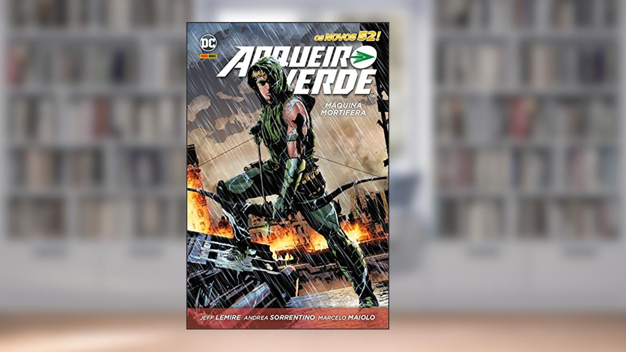 Capa de Arqueiro Verde - Máquina Mortífera, do autor Jeff Lemire