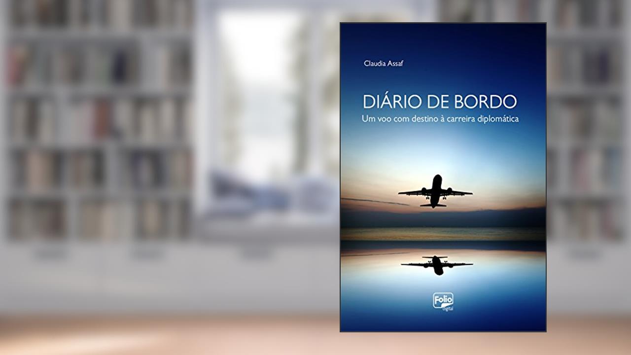Capa de Diário de bordo: Um voo com destino à carreira diplomática, do autor Claudia Assaf