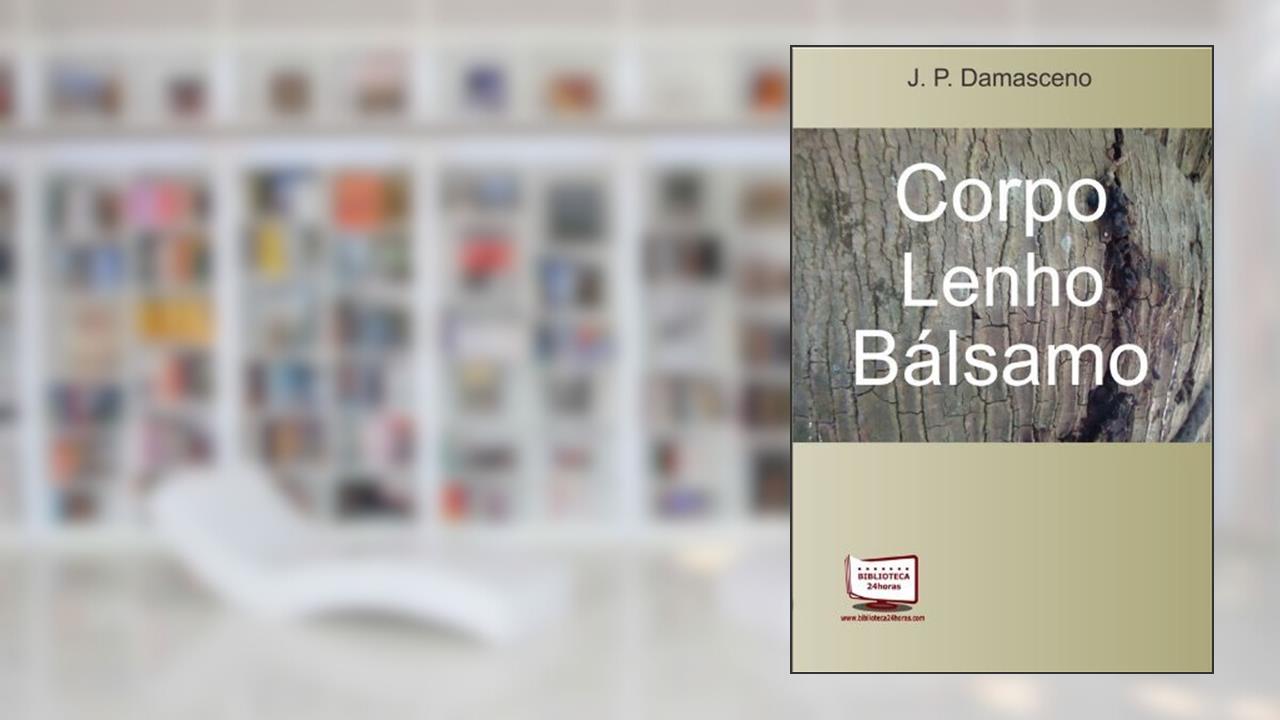 Capa de Corpo Lenho Bálsamo, do autor J. P. Damasceno