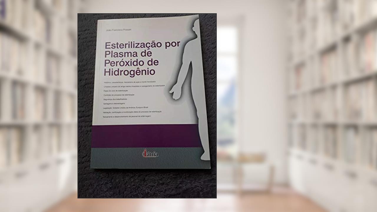 Capa de Esterilização Por Plasma De Peróxido, do autor João Francisco Possari