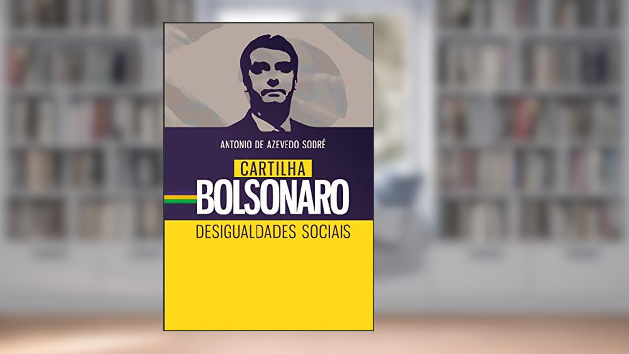 Capa de Cartilha Bolsonaro - Desigualdades Sociais, do autor Antonio De Azevedo Sodré