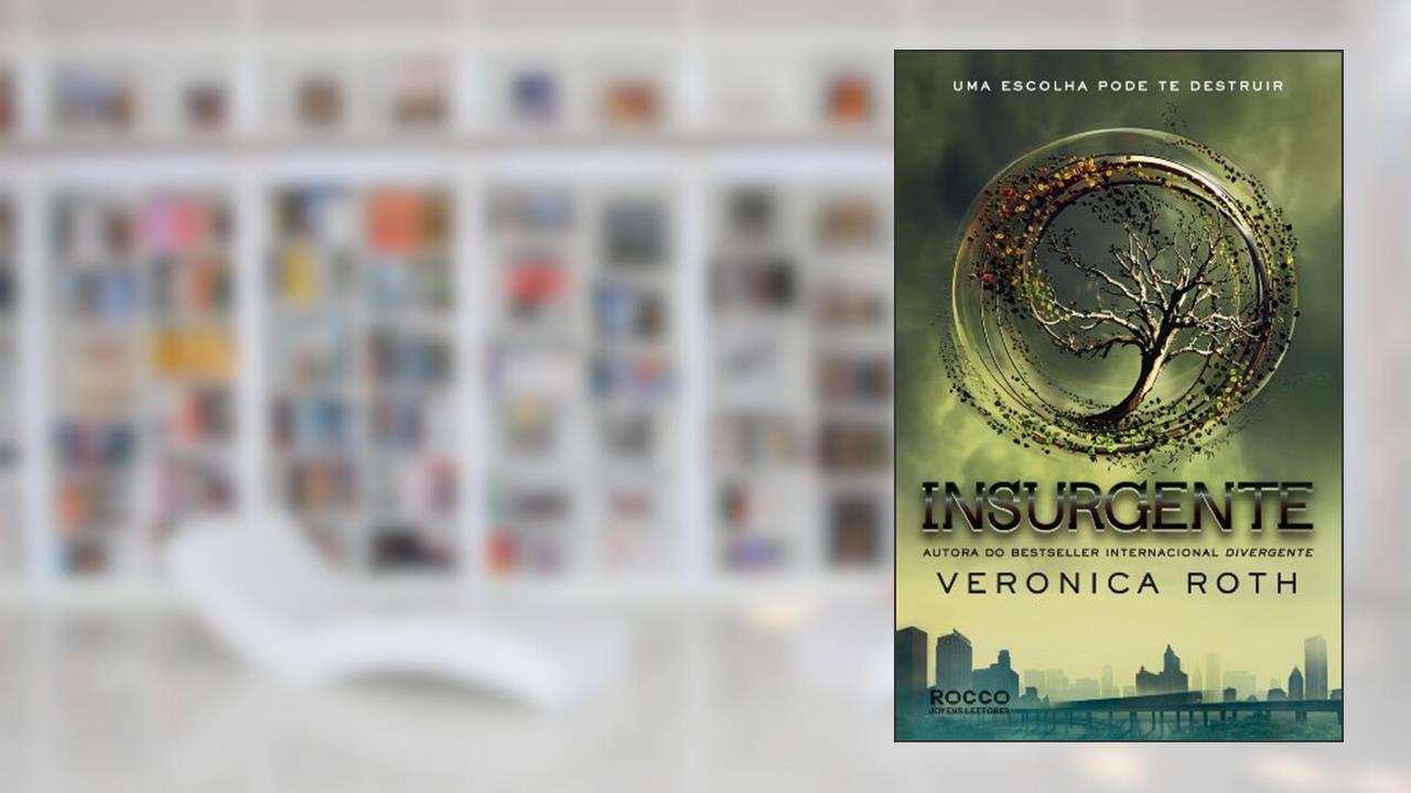 Capa de Insurgente, Uma Escolha Pode Te Destruir - Trilogia Divergente. Livro 2, do autor Veronica Roth