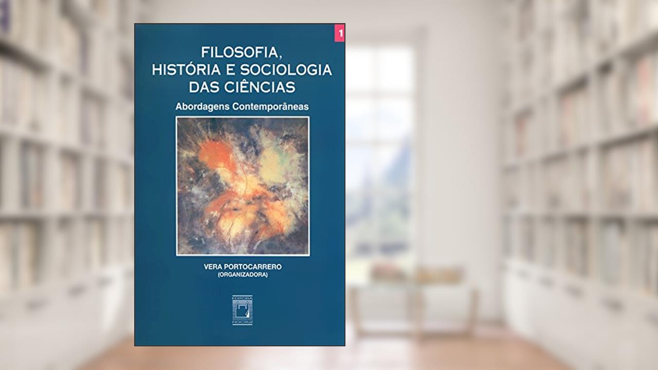 Capa de Filosofia, história e sociologia das ciências I: abordagens contemporâneas, do autor Vera Portocarrero