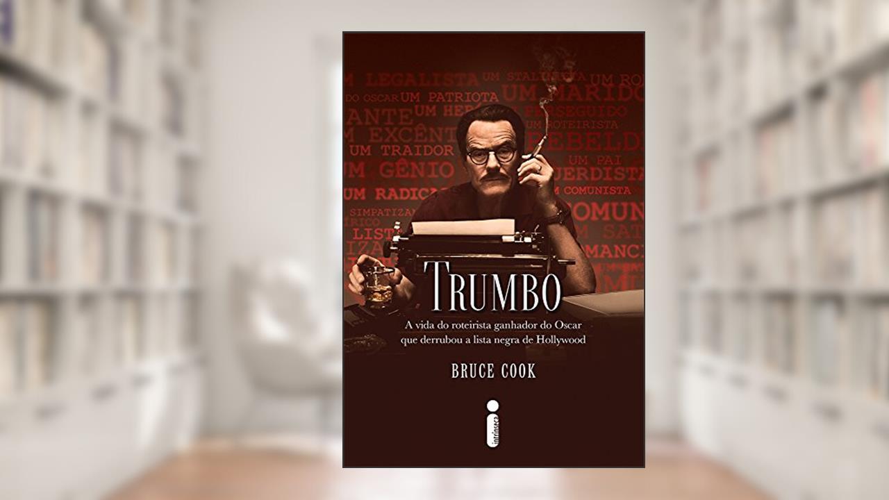 Capa de Trumbo: A vida do roteirista ganhador do Oscar que derrubou a lista negra de Hollywood, do autor Bruce Cook