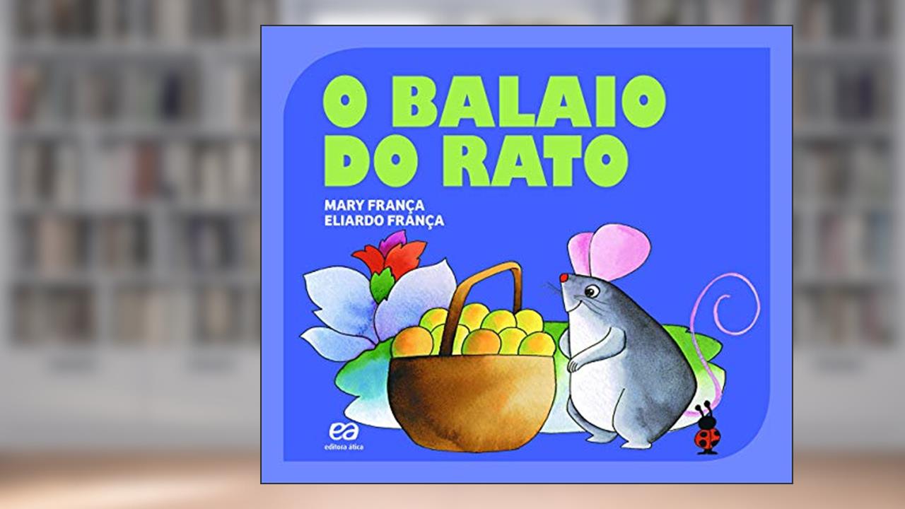 Capa de O Balaio do Rato, do autor Mary França; Eliardo França
