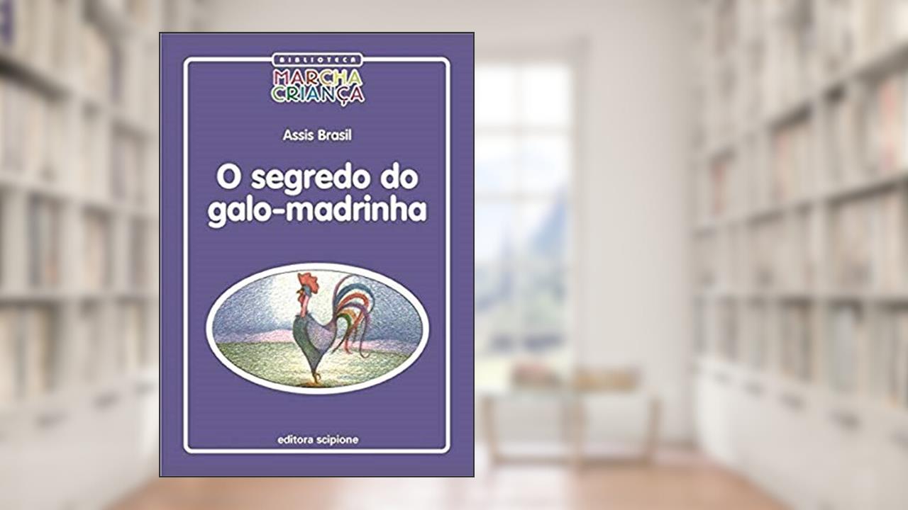Capa de O Segredo do galo-madrinha, do autor Assis Brasil