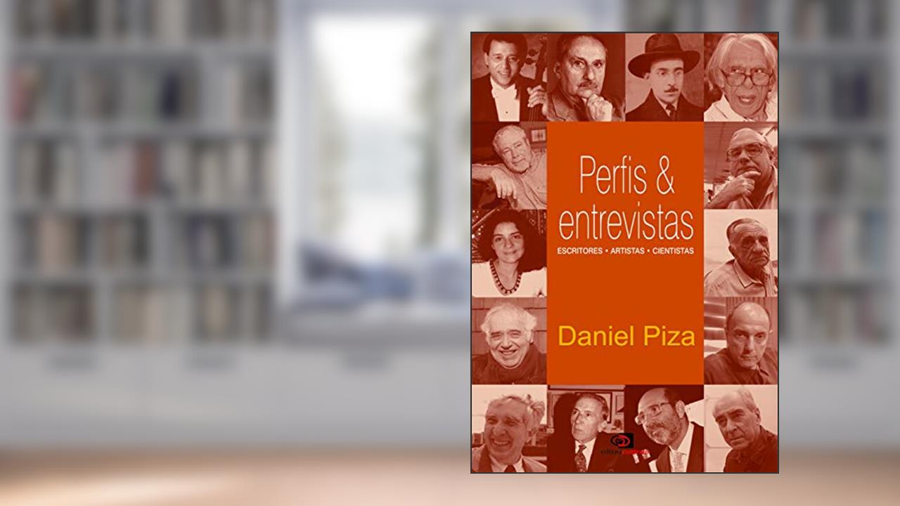 Capa de Perfis & entrevistas: Escritores, artistas, cientistas, do autor Daniel Piza