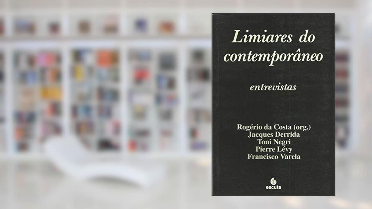 Capa de Limiares do Contemporâneo: Entrevistas, do autor Jacques Derrida; Toni Negri; Pierre Lévy; Francisco Varela