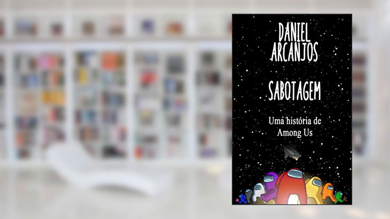 Capa de Sabotagem (PARTE UM): Uma história de Among Us (Fanfics Livro 1), do autor Daniel Arcanjos