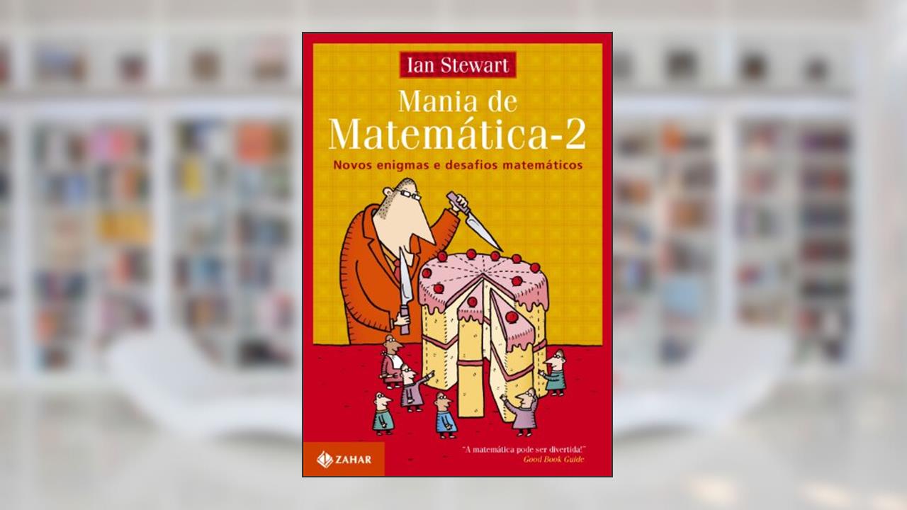 Capa de Mania de matemática 2: Novos enigmas e desafios matemáticos, do autor Ian Stewart
