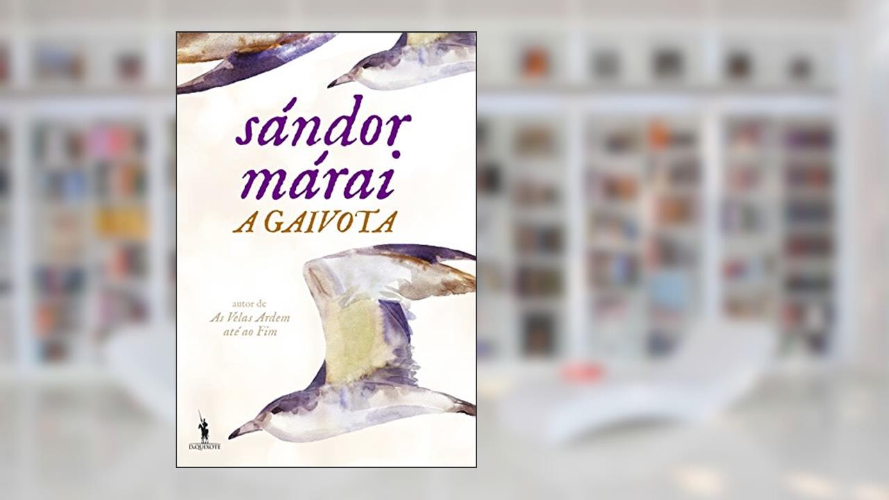 Capa de A Gaivota, do autor Sándor Márai