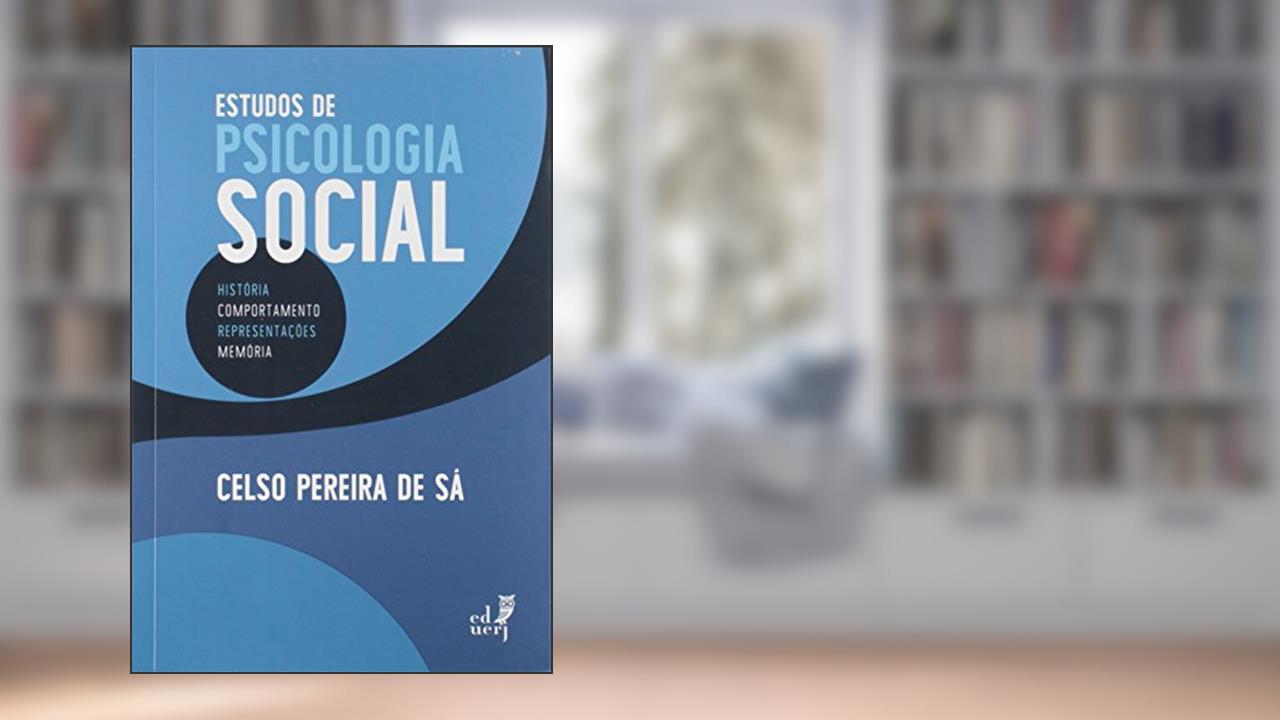 Capa de Estudos de Psicologia Social. História, Comportamento, Representações e Memória, do autor Celso Pereira de Sá