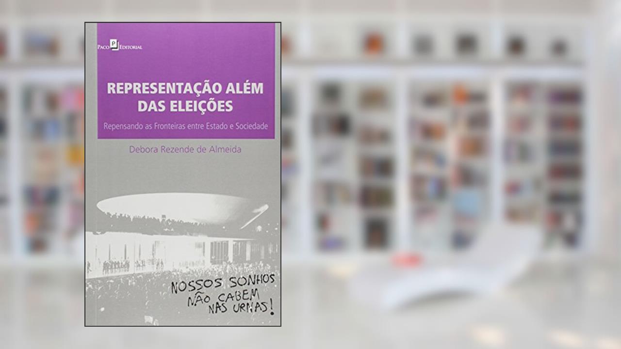 Capa de Representação Além das Eleições: Repensando as Fronteiras Entre Estado e Sociedade, do autor Debora Rezende De Almeida