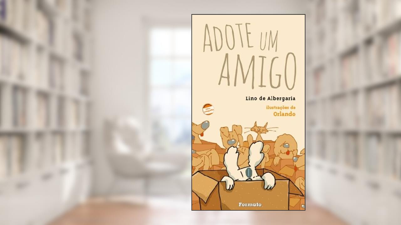 Capa de Adote um amigo, do autor Lino de Albergaria