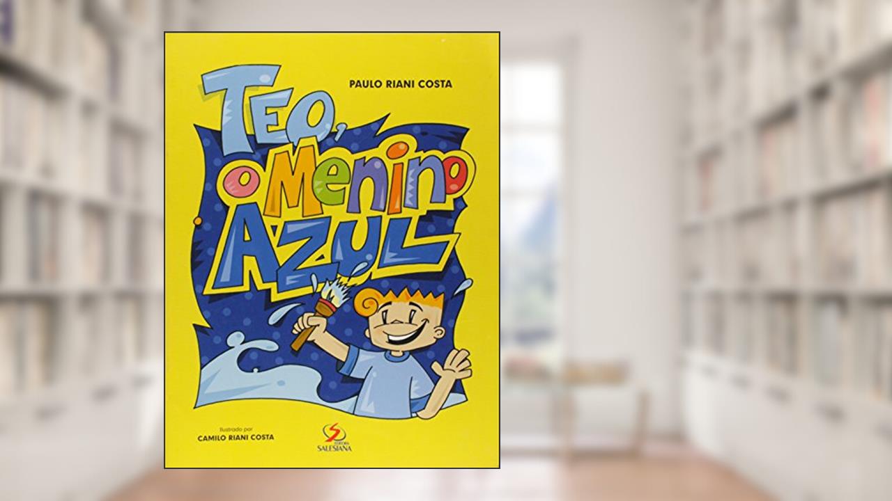 Capa de Teo, O Menino Azul, do autor Paulo Riani Costa