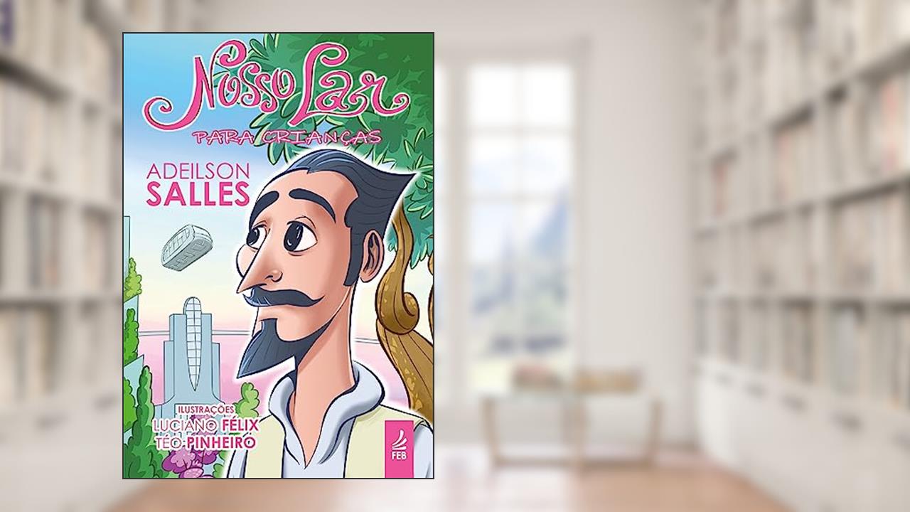 Capa de Nosso Lar Para Crianças, do autor Adeilson Silva Salles