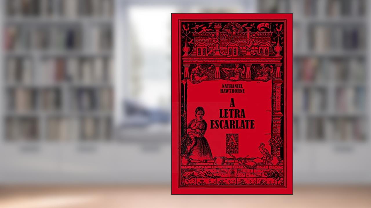 Capa de A letra escarlate, do autor Nathaniel Hawthorne