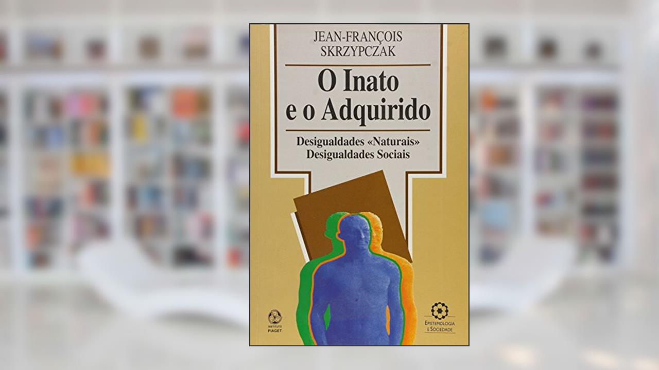Capa de O Inato e o Adquirido, do autor Jean - François Skrzypczak