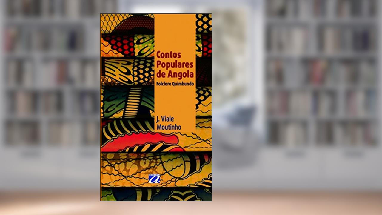 Capa de Contos Populares de Angola: Folclore Quimbundo, do autor J. Viale Moutinho