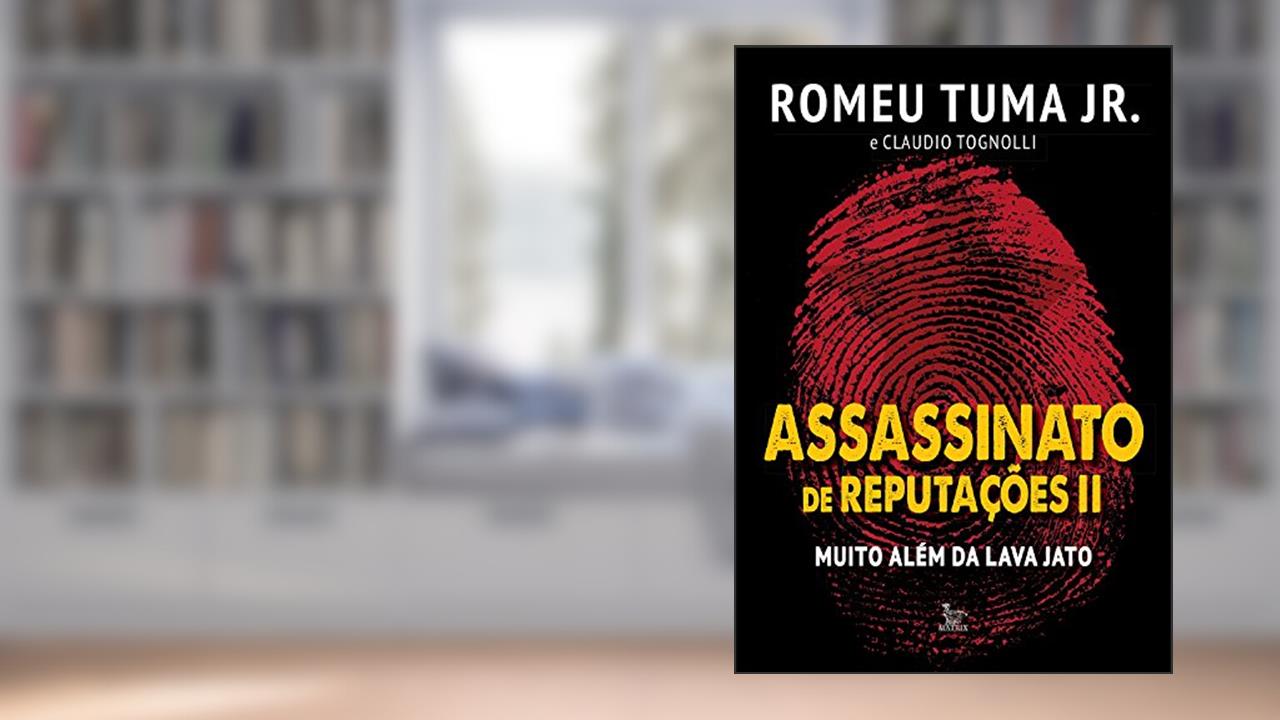 Capa de Assassinato de reputações II. Muito além da Lava Jato, do autor Romeu Tuma Jr.; Claudio Tognolli