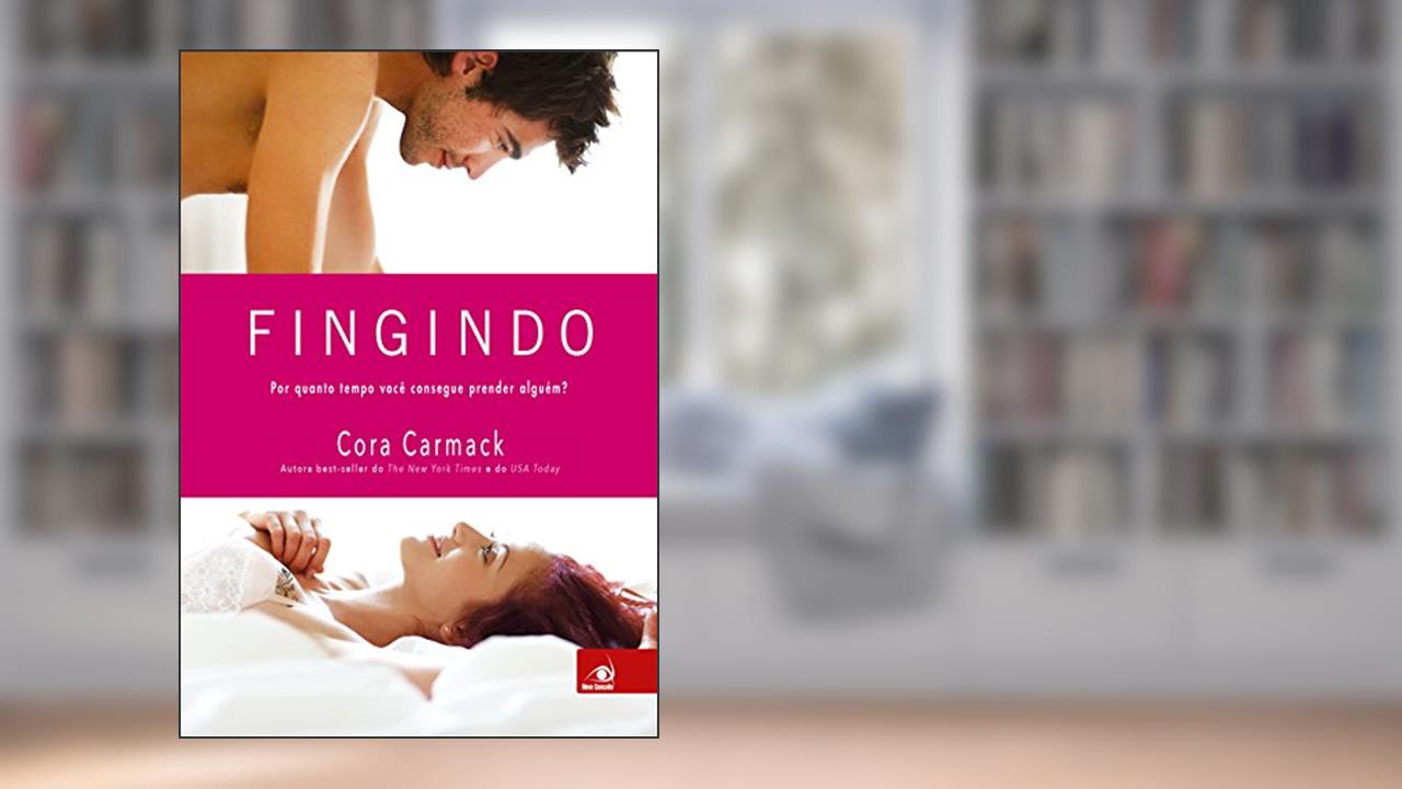 Capa de Fingindo (Perdendo-me Livro 2), do autor Cora Carmack