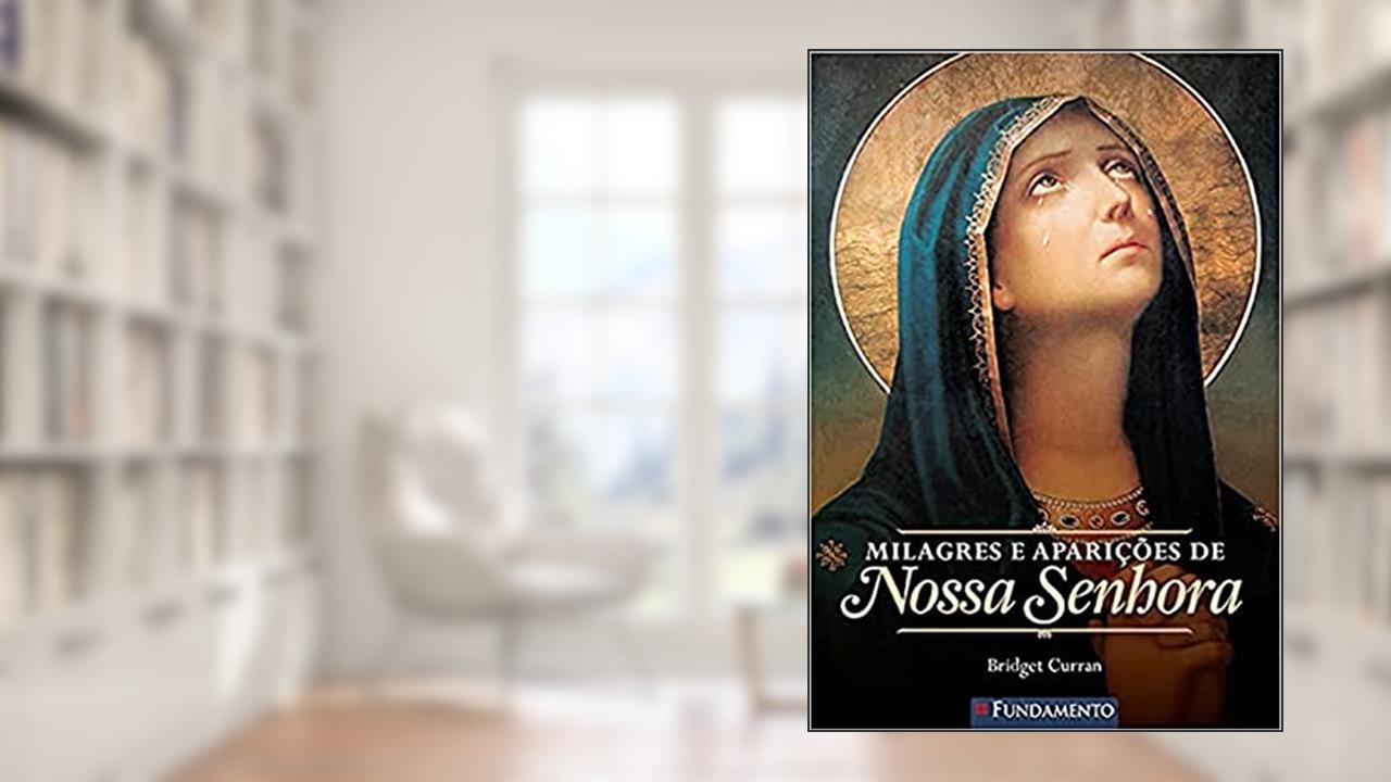 Capa de Milagres e Aparições de Nossa Senhora, do autor Bridget Curran