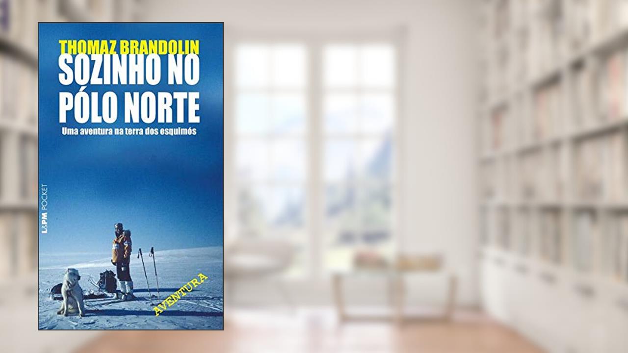 Capa de Sozinho no Pólo Norte, do autor Thomaz Brandolin