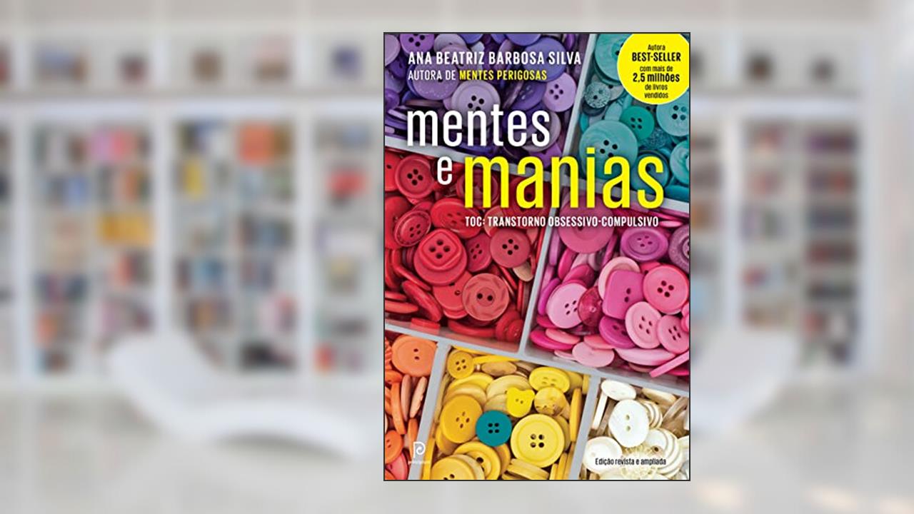 Capa de Mentes e manias: TOC: Transtorno obsessivo-compulsivo, do autor Dra. Ana Beatriz Barbosa Silva