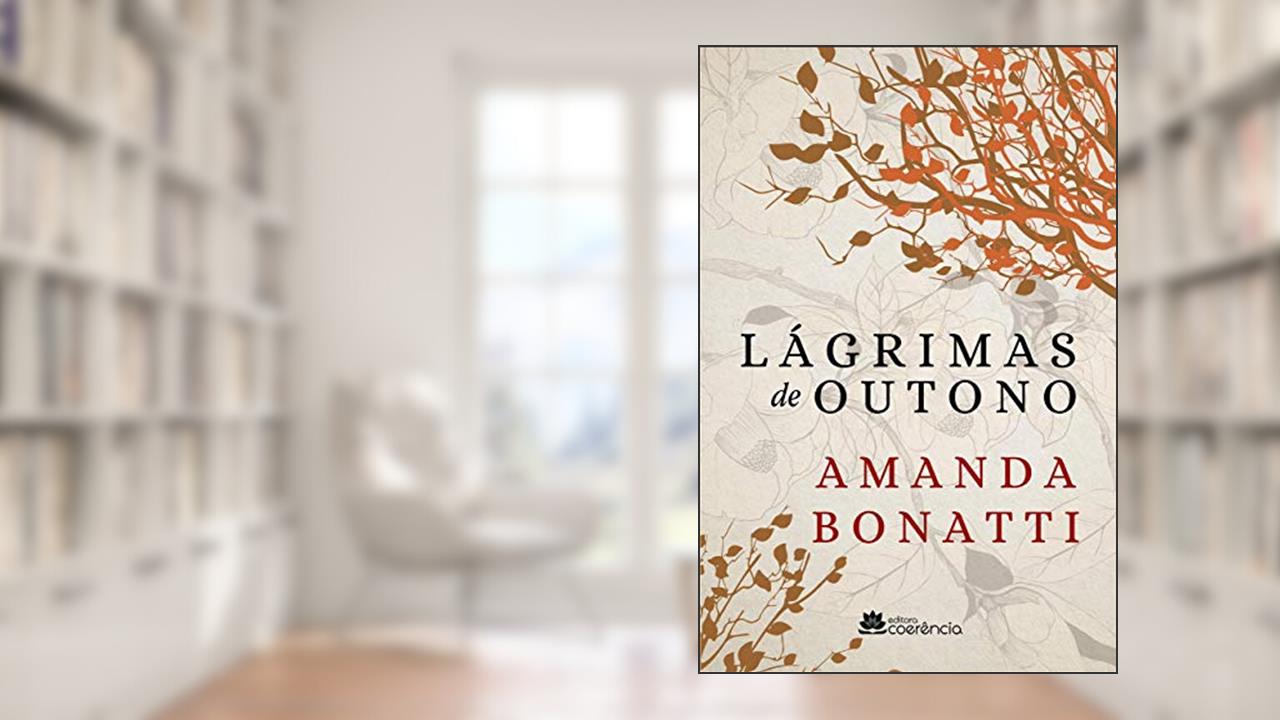 Capa de Lágrimas de Outono, do autor Amanda Bonatti