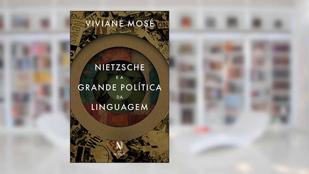 Capa de Nietzsche e a grande política da linguagem, do autor Viviane Mosé
