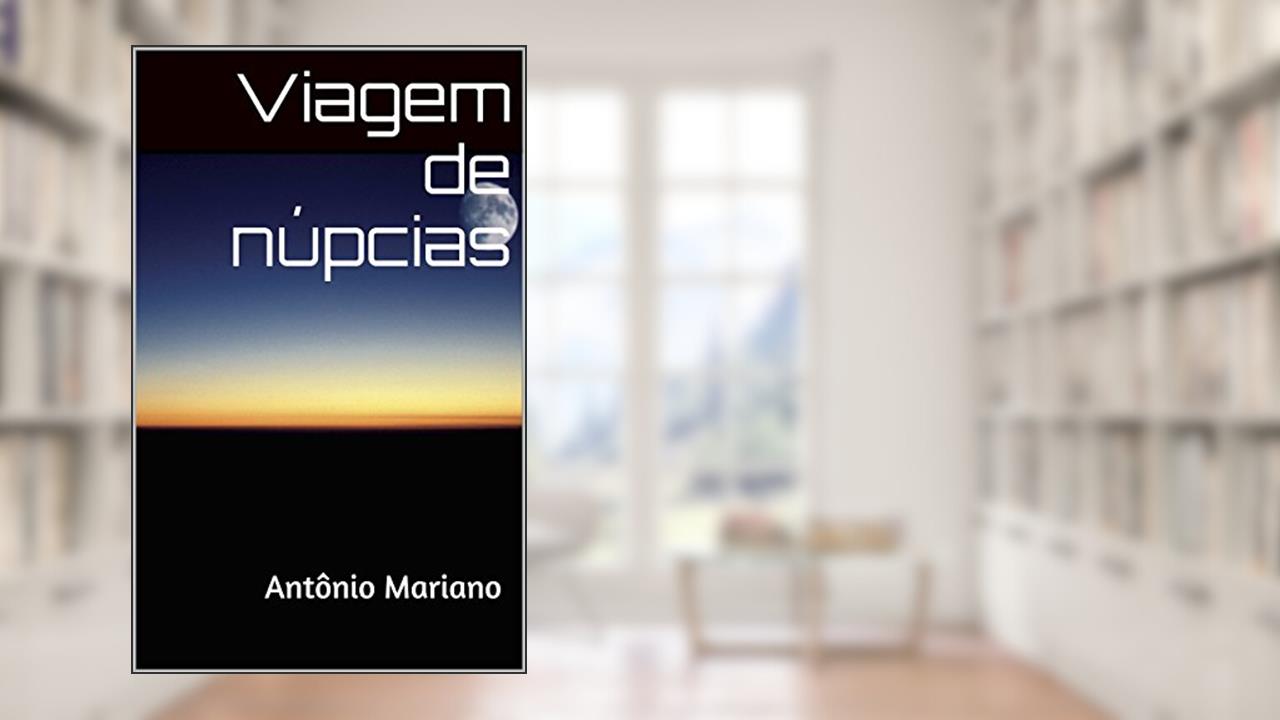 Capa de Viagem de núpcias: Antônio Mariano, do autor Viagem de núpcias