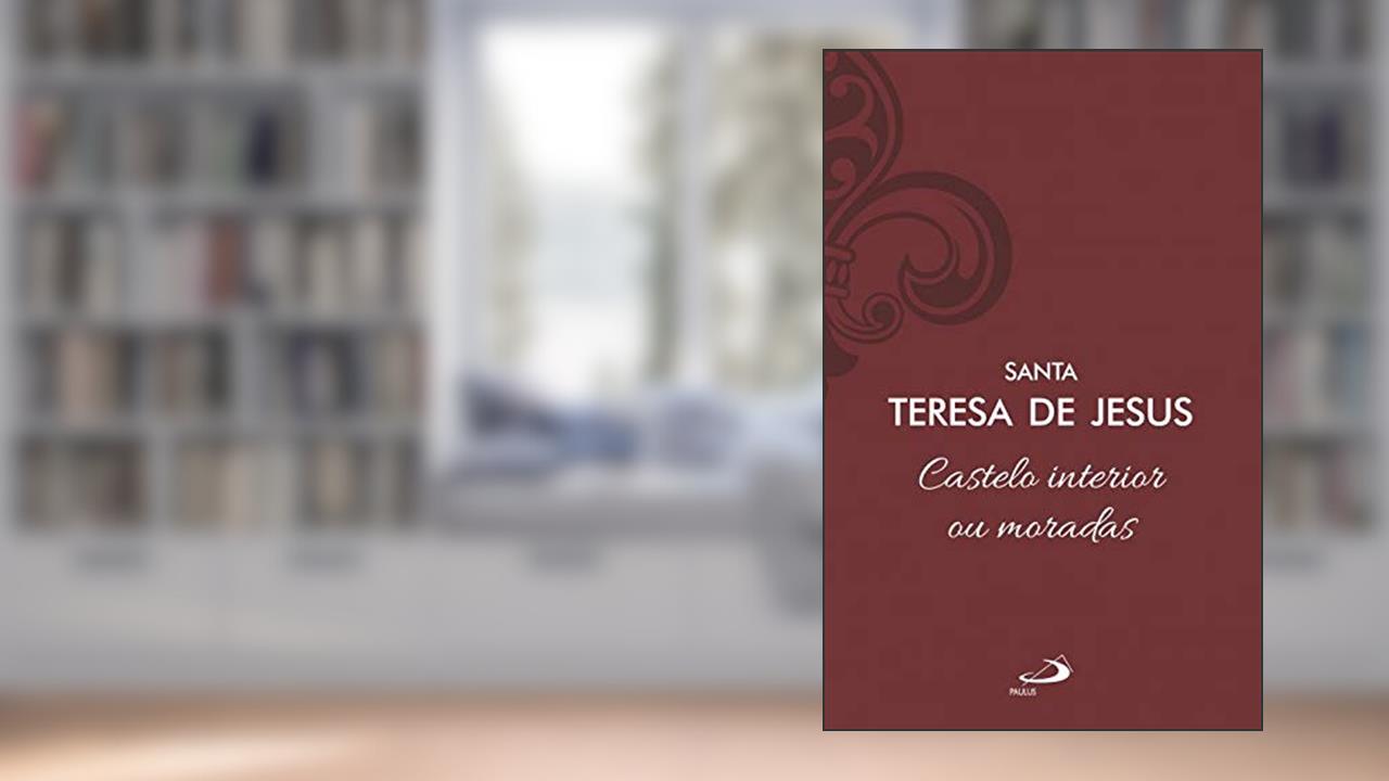 Capa de Castelo Interior ou Moradas - Vol 8/1 (Luxo), do autor Santa Teresa de Jesus