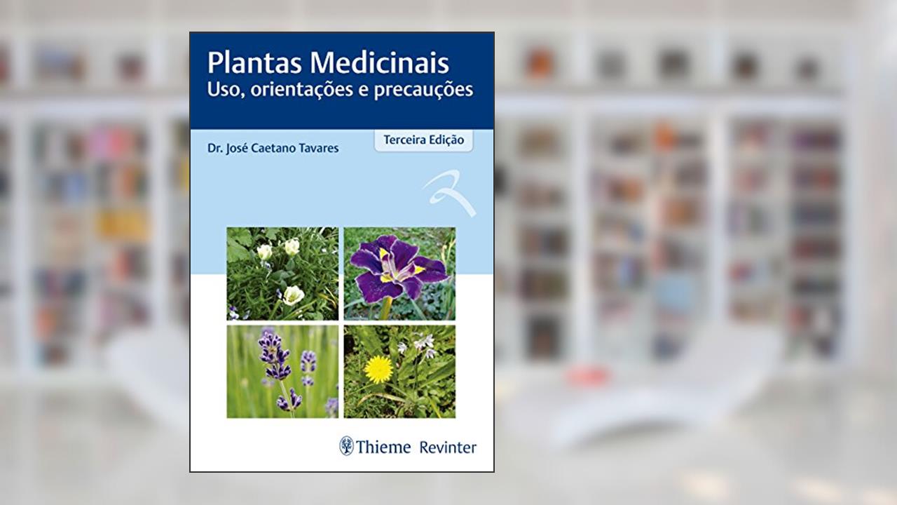 Capa de Plantas Medicinais: Uso, Orientações e Precauções, do autor José Caetano Tavares