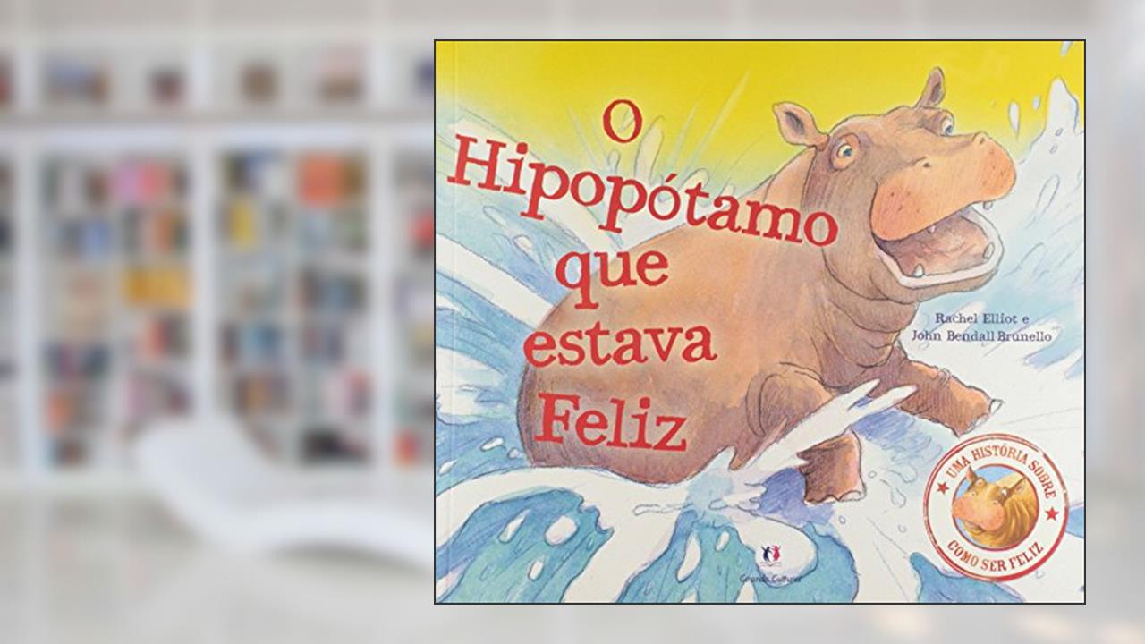 Capa de O hipopótamo que estava feliz, do autor Rachel Elliot