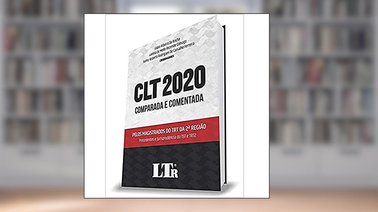 Capa de CLT 2020 Comparada e Comentada Pelos Magistrados do Trt da 2ª Região, do autor Lorena De Mello Rezende Colnago