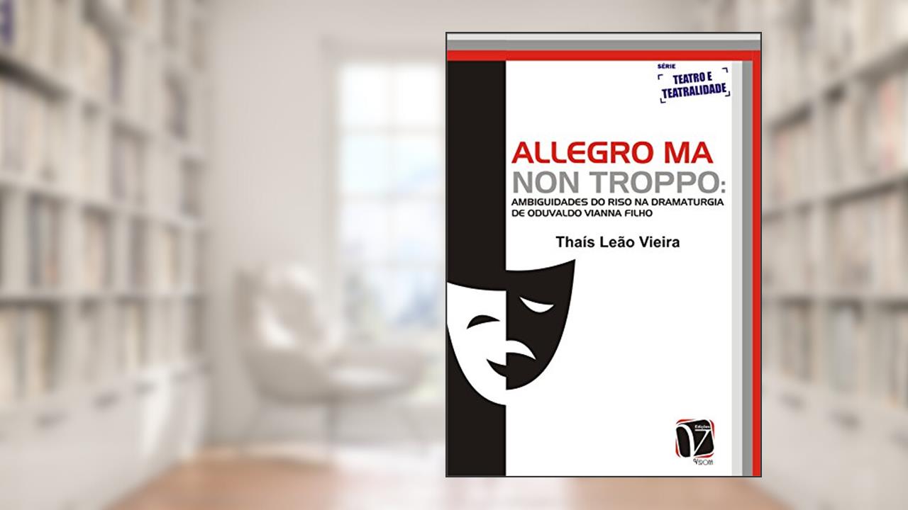 Capa de Allegro ma non troppo: ambiguidades do riso na dramaturgia de Oduvaldo Vianna Filho, do autor Thaís Leão VIEIRA