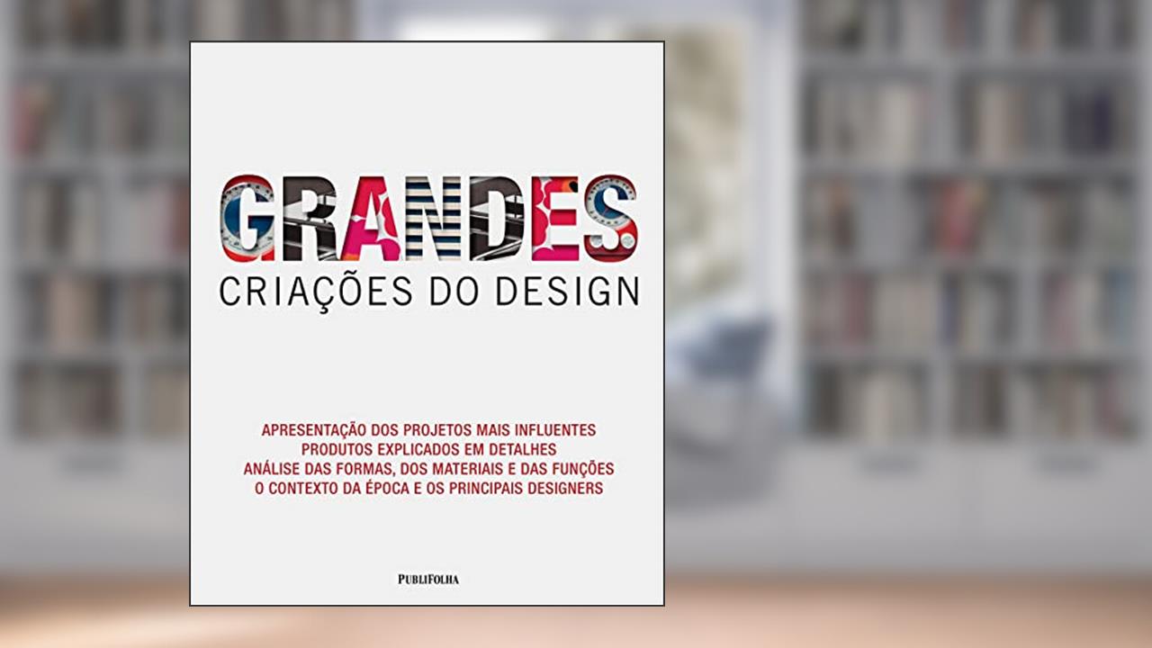 Capa de GRANDES CRIACOES DO DESIGN, do autor PHILIP WILKINSON